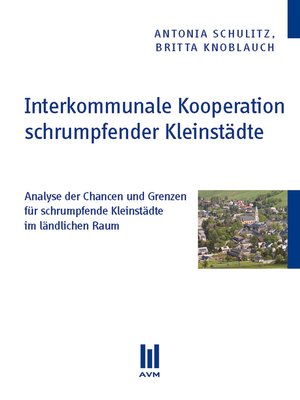 cover image of Interkommunale Kooperation schrumpfender Kleinstädte